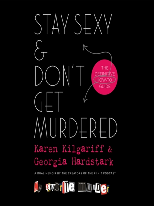 Title details for Stay Sexy & Don't Get Murdered by Karen Kilgariff - Wait list